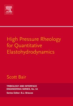 High Pressure Rheology for Quantitative Elastohydrodynamics (eBook, PDF) - Bair, Scott S.