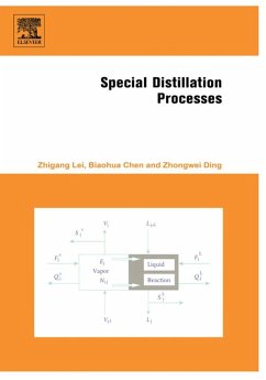 Special Distillation Processes (eBook, ePUB) - Lei, Zhigang; Chen, Biaohua; Ding, Zhongwei
