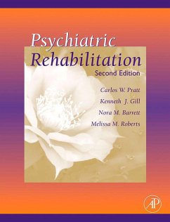 Psychiatric Rehabilitation (eBook, PDF) - Barrett, Nora M.; Gill, Kenneth J.; Pratt, Carlos W.; Roberts, Melissa M.