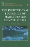 The Institutional Economics of Market-Based Climate Policy (eBook, ePUB)