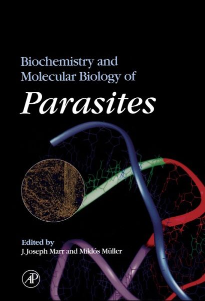 Biochemistry and Molecular Biology of Parasites (eBook, PDF)