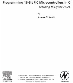 Programming 16-Bit PIC Microcontrollers in C (eBook, PDF) - Jasio, Lucio Di