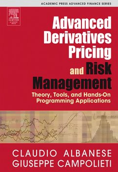 Advanced Derivatives Pricing and Risk Management (eBook, PDF) - Albanese, Claudio; Campolieti, Giuseppe