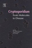 Cryptosporidium: From Molecules to Disease (eBook, PDF)