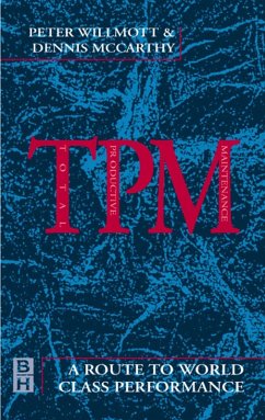 TPM - A Route to World Class Performance (eBook, PDF) - Willmott, Peter; Mccarthy, Dennis