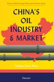 China's Oil Industry and Market (eBook, PDF)