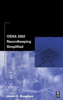 OSHA 2002 Recordkeeping Simplified (eBook, ePUB) - Roughton Certified Safety Professional (CSP), Canadian Registered Safety Professional (CRSP)