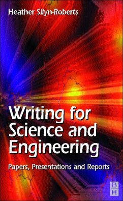 Writing for Science and Engineering: Papers, Presentations and Reports (eBook, PDF) - Silyn-Roberts, Heather