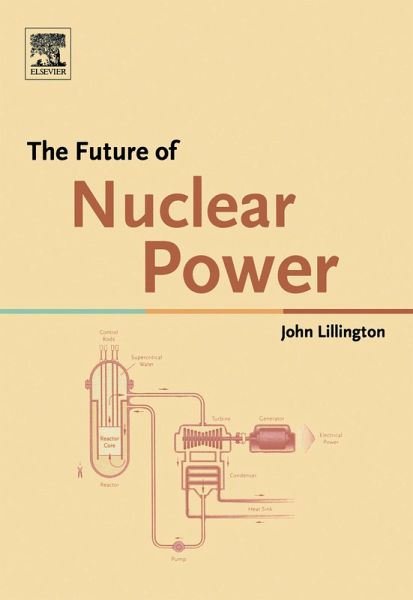 The Future of Nuclear Power (eBook, PDF) The Future of Nuclear Power (eBook, PDF)