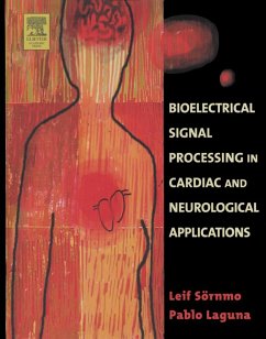 Bioelectrical Signal Processing in Cardiac and Neurological Applications (eBook, PDF) - Sörnmo, Leif; Laguna, Pablo