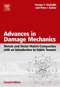 Advances in Damage Mechanics: Metals and Metal Matrix Composites With an Introduction to Fabric Tensors (eBook, PDF) - Voyiadjis, George; Kattan, Peter I.