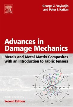 Advances in Damage Mechanics: Metals and Metal Matrix Composites With an Introduction to Fabric Tensors (eBook, PDF) - Voyiadjis, George Z.; Kattan, Peter I.