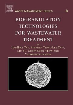 Biogranulation Technologies for Wastewater Treatment (eBook, PDF) - Tay, Joo-Hwa; Tay, Stephen Tiong-Lee; Liu, Yu; Show, Kuan Yeow; Ivanov, Volodymyr