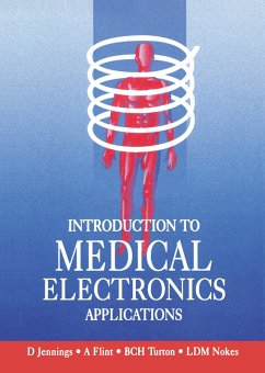 Introduction to Medical Electronics Applications (eBook, PDF) - Nokes, L.; Jennings, D.; Flint, T.; Turton, B.