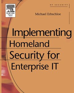 Implementing Homeland Security for Enterprise IT (eBook, PDF) - Erbschloe, Michael