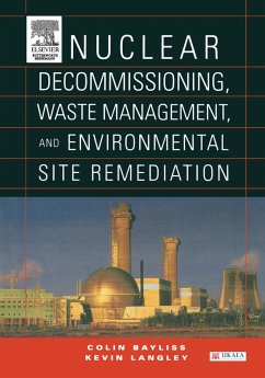 Nuclear Decommissioning, Waste Management, and Environmental Site Remediation (eBook, PDF) - Bayliss, Colin; Langley, Kevin