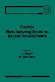 Flexible Manufacturing Systems: Recent Developments (eBook, PDF)