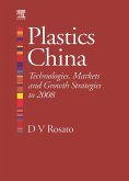 Plastics China: Technologies, Markets and Growth Strategies to 2008 (eBook, PDF)