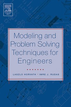 Modeling and Problem Solving Techniques for Engineers (eBook, PDF) - Horvath, Laszlo; Rudas, Imre