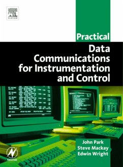 Practical Data Communications for Instrumentation and Control (eBook, PDF) - Mackay, Steve; Wright, Edwin; Park, John