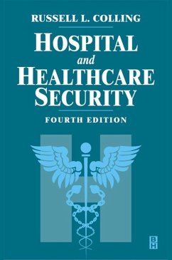 Hospital and Healthcare Security (eBook, PDF) - York, Tony W; Colling, Russell