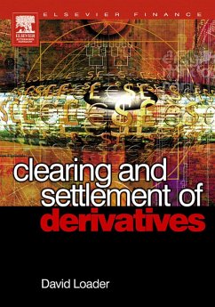 Clearing and Settlement of Derivatives (eBook, PDF) - Loader, David