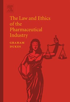 The Law and Ethics of the Pharmaceutical Industry (eBook, PDF) - Dukes, M. N. G.