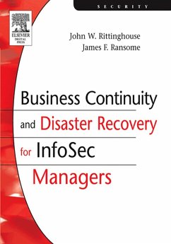 Business Continuity and Disaster Recovery for InfoSec Managers (eBook, PDF) - Rittinghouse Cism, John; Ransome Cism Cissp, James F.