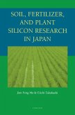 Soil, Fertilizer, and Plant Silicon Research in Japan (eBook, ePUB)