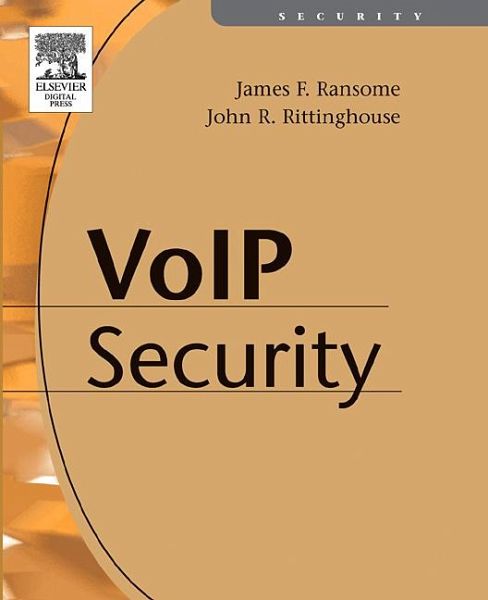 Voice over Internet Protocol (VoIP) Security (eBook, PDF) Voice over Internet Protocol (VoIP) Security (eBook, PDF)