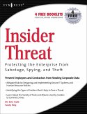 Insider Threat: Protecting the Enterprise from Sabotage, Spying, and Theft (eBook, PDF)