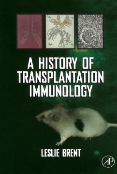A History of Transplantation Immunology (eBook, PDF) - Brent, Leslie