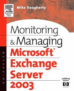 Monitoring and Managing Microsoft Exchange Server 2003 (eBook, PDF) - Daugherty, Mike