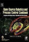 Open-Source Robotics and Process Control Cookbook (eBook, ePUB) Open-Source Robotics and Process Control Cookbook (eBook, ePUB)