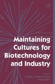Maintaining Cultures for Biotechnology and Industry (eBook, PDF) Maintaining Cultures for Biotechnology and Industry (eBook, PDF)