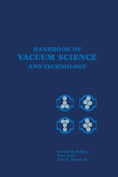 Handbook of Vacuum Science and Technology (eBook, PDF) - Hoffman, Dorothy; Singh, Bawa; Thomas III, John H.