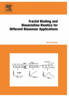Fractal Binding and Dissociation Kinetics for Different Biosensor Applications (eBook, ePUB) - Sadana, Ajit