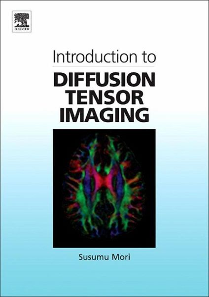Introduction to Diffusion Tensor Imaging (eBook, ePUB)