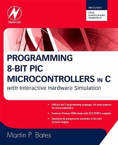 Programming 8-bit PIC Microcontrollers in C (eBook, ePUB) - Bates, Martin P.