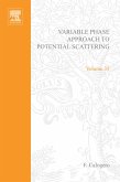 Variable Phase Approach to Potential Scattering by F Calogero (eBook, PDF)
