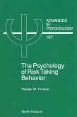 The Psychology of Risk Taking Behavior (eBook, PDF)