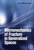 Micromechanics of Fracture in Generalized Spaces (eBook, PDF)