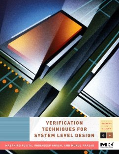 Verification Techniques for System-Level Design (eBook, PDF) - Fujita, Masahiro; Ghosh, Indradeep; Prasad, Mukul