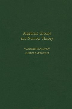 Algebraic Groups and Number Theory (eBook, PDF) - Platonov, Vladimir; Rapinchuk, Andrei; Rowen, Rachel