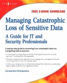 Managing Catastrophic Loss of Sensitive Data (eBook, PDF)
