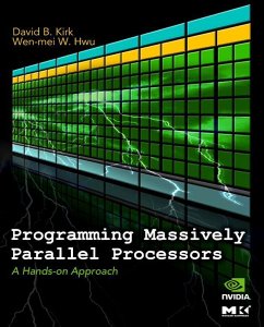 Programming Massively Parallel Processors (eBook, ePUB) - Kirk, David B.; Hwu, Wen-Mei W.