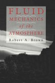 Fluid Mechanics of the Atmosphere (eBook, PDF)