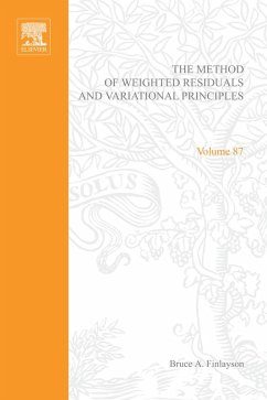 The Method of Weighted Residuals and Variational Principles, with Application in Fluid Mechanics, Heat and Mass Transfer (eBook, PDF)