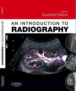 An Introduction to Radiography E-Book (eBook, ePUB) - Easton MSc, BSc