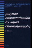 Polymer Characterization by Liquid Chromatography (eBook, PDF)